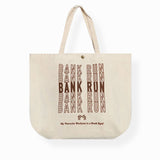 BANK RUN TOTE BAG