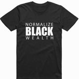 Normalize Black Wealth T-Shirt